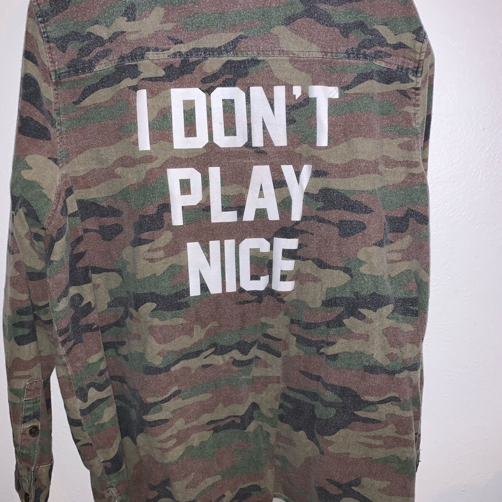 Camo button up “Don’t Play Nice”